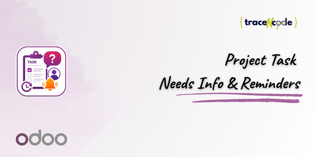 Project Task Needs Info Reminders by TraceNcode